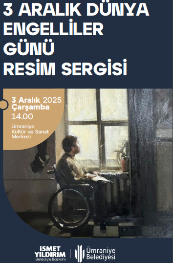3 ARALIK DÜNYA ENGELLİLER GÜNÜ RESİM SERGİSİ