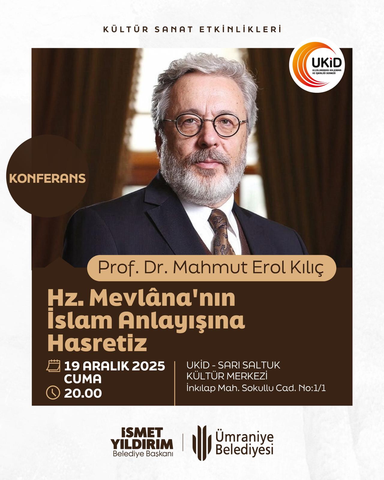Hz. Mevlâna’nın İslam Anlayışına Hasretiz-Prof. Dr. Mahmut Erol KILIÇ