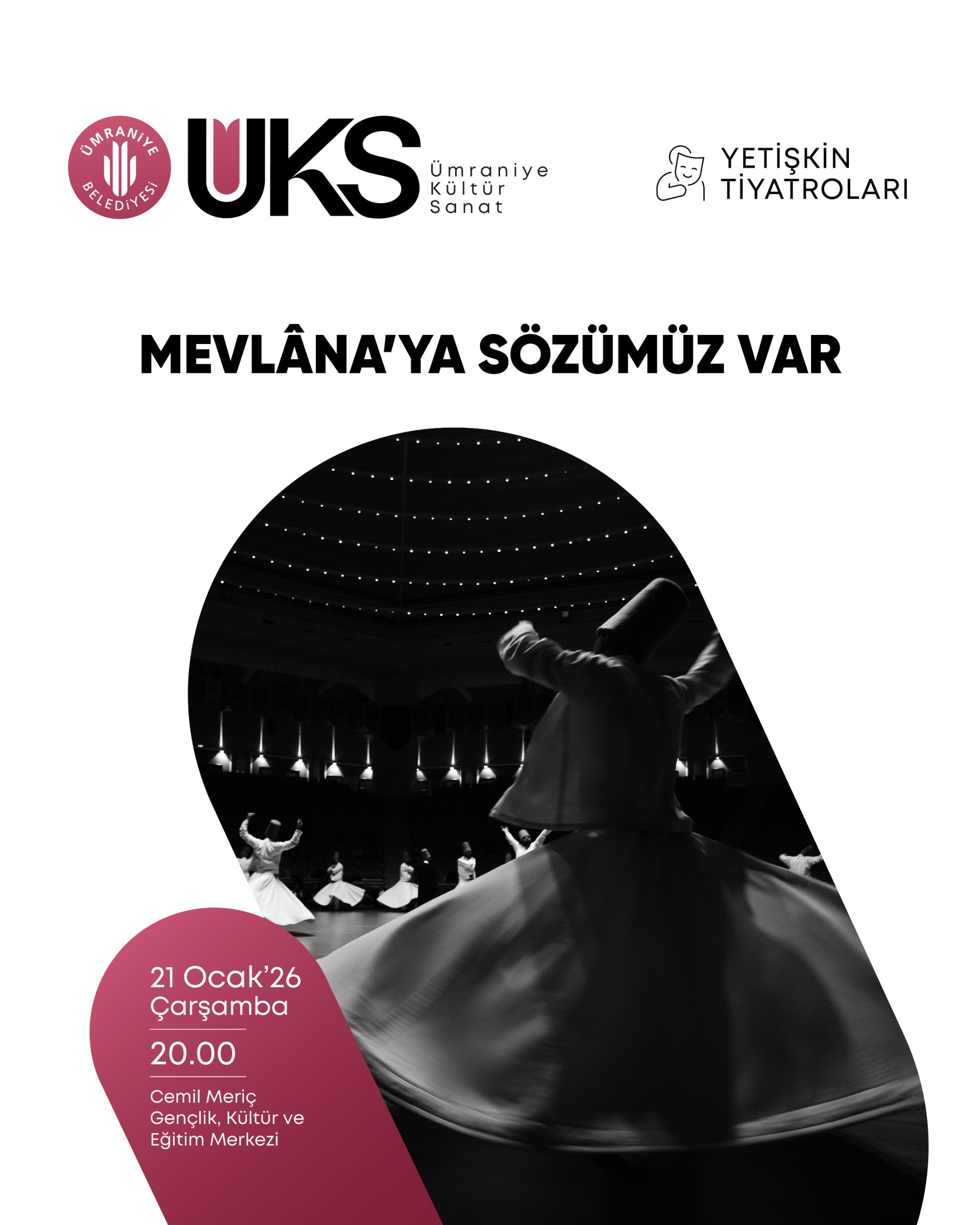 Mevlâna’ya Sözümüz Var